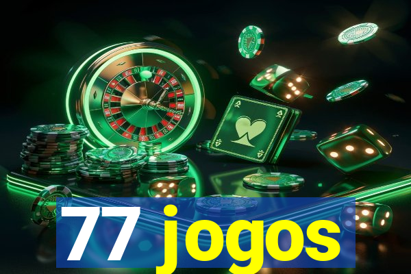 77 jogos